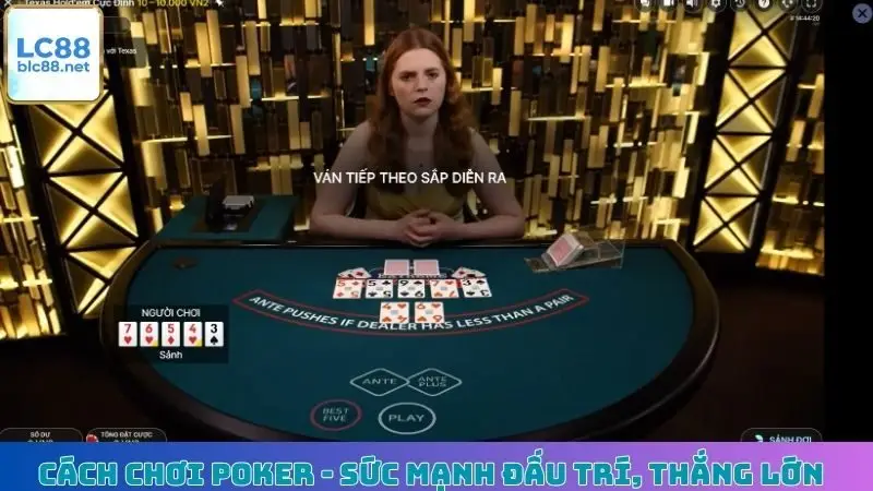 Cách Chơi Poker